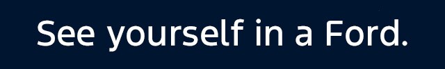 See Yourself in a Ford.
